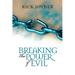 Breaking the Power of Evil