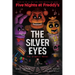 The Silver Eyes: Five Nights at Freddy's (Five Nights at Freddy's Graphic Novel #1)