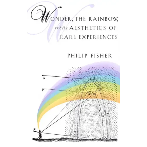Wonder, the Rainbow, and the Aesthetics of Rare Experiences