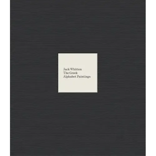 Jack Whitten: The Greek Alphabet Series