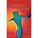 Psychic Protection: Creating Positive Energies for People and Places