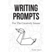 Writing Prompts: For the Creatively Insane