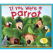 If You Were a Parrot
