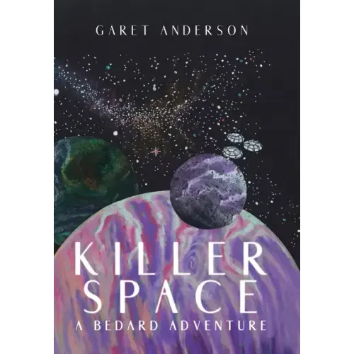 Killer Space: A Bedard Adventure