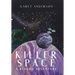 Killer Space: A Bedard Adventure