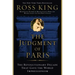 The Judgment of Paris: The Revolutionary Decade That Gave the World Impressionism