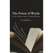 The Power of Words A Compendium of Great Speeches from World Leaders