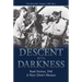 Descent Into Darkness: Pearl Harbor, 1941: A Navy Diver's Memoir