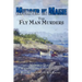 Murder in Maine: The Fly Man Murders