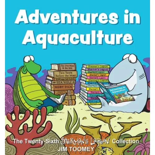 Adventures in Aquaculture: The Twenty-Sixth Sherman's Lagoon Collection Volume 26