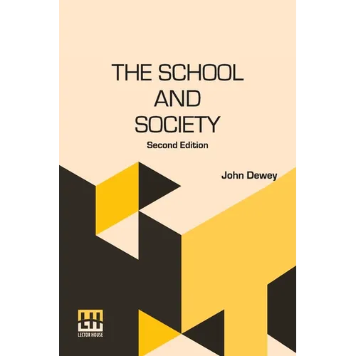 The School And Society: Second Edition