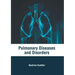 Pulmonary Diseases and Disorders