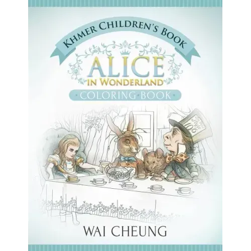 Khmer Children's Book: Alice in Wonderland (English and Khmer Edition)