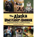 Alaska Homesteader's Handbook: Independent Living on the Last Frontier