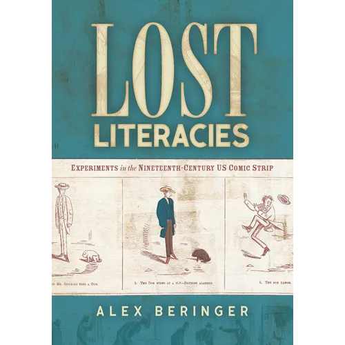 Lost Literacies: Experiments in the Nineteenth-Century US Comic Strip