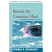 Beyond the Conscious Mind: Unlocking the Secrets of the Self