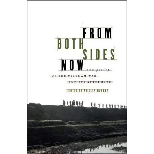 From Both Sides Now: The Poetry of the Vietnam War and Its Aftermath