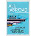 All Abroad: A Memoir of Travel and Obsession