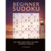 Sudoku Beginner - Very Easy And Easy Sudoku Puzzles: Sudoku Book For Beginners With 250 Very Easy To Easy Level Sudokus. Sudoku Instructions in the be