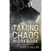 Taming Chaos Workbook: Leaders Discussion Guide