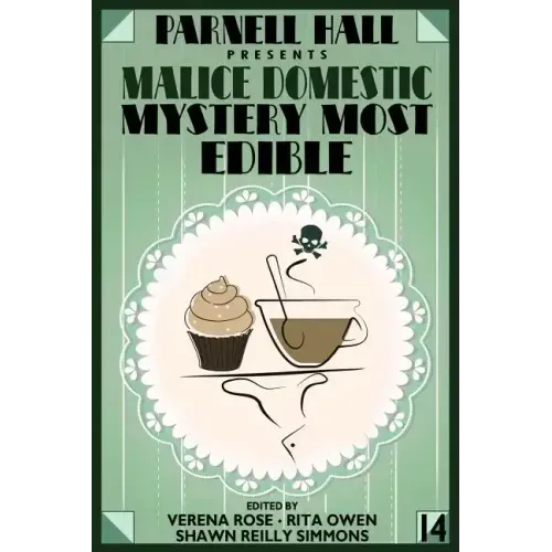 Parnell Hall Presents Malice Domestic: Mystery Most Edible