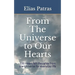 From The Universe to Our Hearts: 100 Heart felt thoughts from the Universe for everyday life