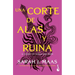 Una Corte de Alas Y Ruina / A Court of Wings and Ruin
