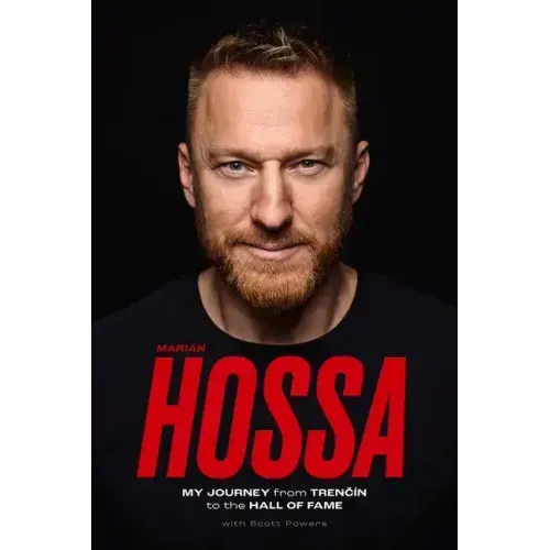 Marián Hossa: My Journey from Trencín to the Hall of Fame