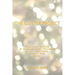 The Glitter Project: Positive, Loving & Inspirational Thoughts to Let Your Body, Mind & Soul Shine!