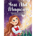 You Are Magical!: Inspiring Short Stories for Girls About Self-Confidence, Friendship, Love and Inner Strength