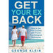 Get Your Ex Back: How to Get Your Ex Back with Proven Psychological Techniques