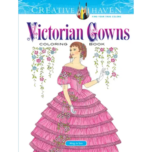 Creative Haven Victorian Gowns Coloring Book