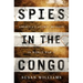 Spies in the Congo: America's Atomic Mission in World War II