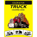 Truck Coloring Book: New and Expanded Edition Unique Designs Truck Coloring Book for Preschoolers, Kids & Adults