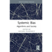 Systemic Bias: Algorithms and Society