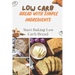 Low Carb Bread With Simple Ingredients: Start Baking Low Carb Bread: Quick Almond Flour Bread