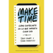 Make Time (Spanish Edition): Cómo Enfocarte En Lo Que Importa Cada Día