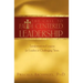The Call to Faith Centered Leadership: Transformational Lessons for Leaders in Challenging Times