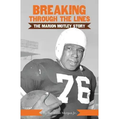 Breaking Through the Lines: The Marion Motley Story
