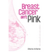 Breast Cancer Ain't Pink: Oncology Nutrition Guide for Breast Cancer Patients