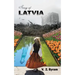 Song of Latvia: A Novel of the Latvian Resistance