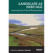 Landscape as Heritage: International Critical Perspectives