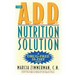 The A.D.D. Nutrition Solution: A Drug-Free 30 Day Plan