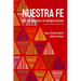 Nuestra fe: Una introducción a la teología cristiana, segunda edición revisada