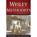 Wesley and the People Called Methodists: Second Edition