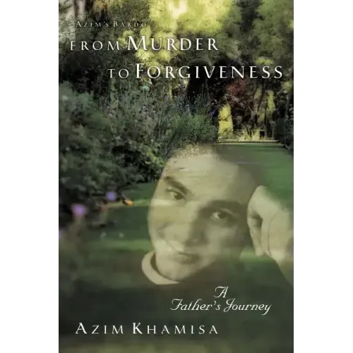 From Murder to Forgiveness: A Father's Journey