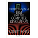 Thomas Watson, Sr.: IBM and the Computer Revolution