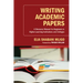Writing Academic Papers: A Resource Manual for Beginners in Higher-Learning Institutions and Colleges
