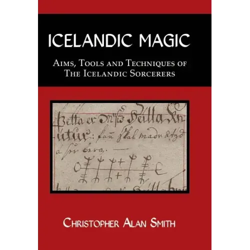 Icelandic Magic: Aims, tools and techniques of the Icelandic sorcerers