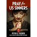 Pray For Us Sinners